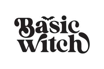 Basic Witch Funny Halloween Phrase Design