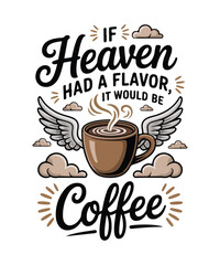 Coffee Cup Vector Typography T-shirt, Coffee Lover Mug Caffeine Silhouette Graphic Design Template