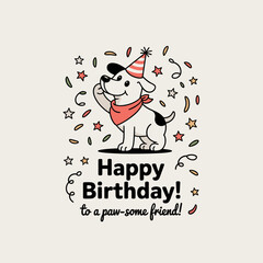 Happy birthday dog illustration: party hat, confetti, paw-some friend card