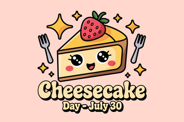 Cute cheesecake slice with face strawberry and heart for national cheesecake day vector july 30 celebration  