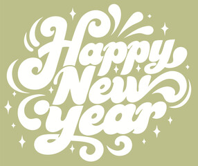 Happy New Year Retro Groovy Lettering with Sparkles