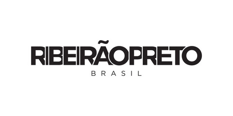 Ribeirao Preto in the Brasil emblem. The design features a geometric style, vector illustration with bold typography in a modern font. The graphic slogan lettering.