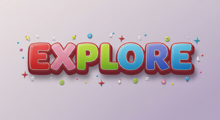 Colorful 3D Explore Text Effect Fun, Playful Typography Design