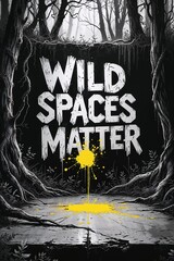 Foggy Forest Scene with Graffiti Wall Declaring "Wild Spaces Matter", Environmental Art in Overgrown Ruins, Creeping Roots, Conservation Message, Mysterious Woodland, Abandoned Urban Nature