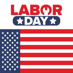 Happy Labor Day. Public federal holiday, celebrate annual in United States. American labor movement. Patriotic american elements. Poster, card, banner and background. Vector illustration