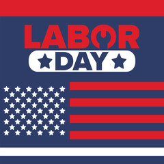 Happy Labor Day. Public federal holiday, celebrate annual in United States. American labor movement. Patriotic american elements. Poster, card, banner and background. Vector illustration