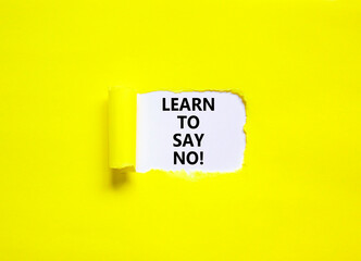 Learn to say no symbol. Concept words phrase Learn to say no on beautiful white paper. Beautiful...
