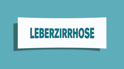 Leberzirrhose (Cirrhosis of the liver) - A card isolated on light green background.