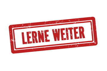 Lerne weiter (Keep learning) - A red stamp, isolated on white background.