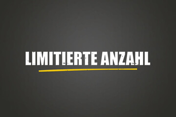 Obraz premium Limitierte Anzahl (Limited number) - A blackboard with white text.