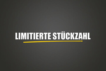 Obraz premium Limitierte Stueckzahl (Limited quantity) - A blackboard with white text.