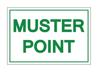 Green and White Sign Indicating Muster Point for Emergency Evacuation Safety