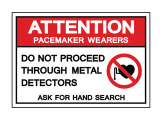 Obraz premium Warning Sign for Pacemaker Wearers Against Metal Detectors Use