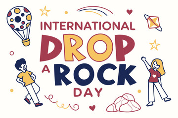 INTERNATIONAL DROP A ROCK DAY vector illustration