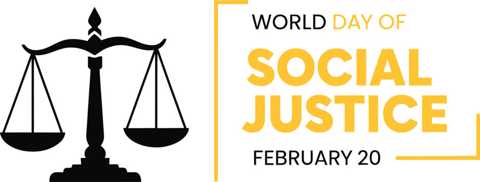 World day of social justice with scales of justice on a yellow background and date of february twentieth - Powered by Adobe