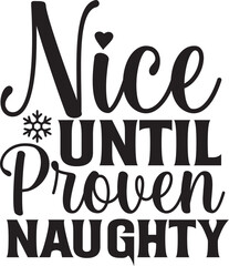 Basic RGB Nice Until Proven Naughty svg design