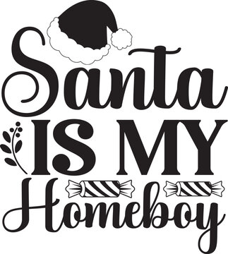 Basic RGB Santa is My Homeboy svg design