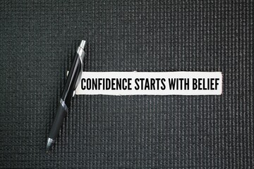 Inspirational and motivational words or quotes Confidence starts with belief. Confidence, indeed,...