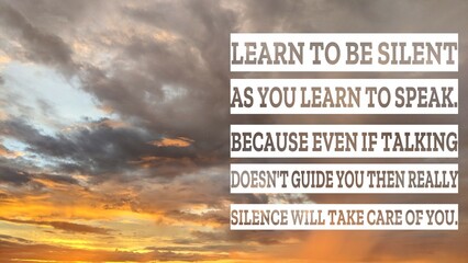 A powerful quote emphasizing the importance of silence, set against a stunning sunrise backdrop. It...