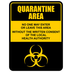 Quarantine area, no one may enter or leave this area without the written consent of the local health authority, sign vector
