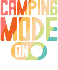 Camping Mode Vintage Funny Campfire Outdoor Forest Camping  Transparent Background, PNG Element , Clipart, Sublimation And T-shirt Design