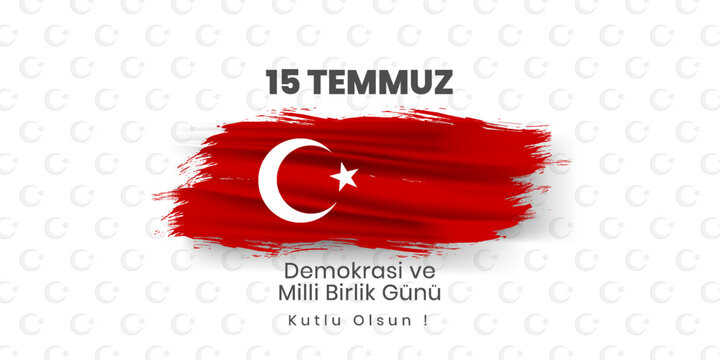 July 15, 15 temmuz demokrasi ve milli birlik günü. turkish flag, Translation : The Democracy and National Unity Day of Turkey. vector illustration