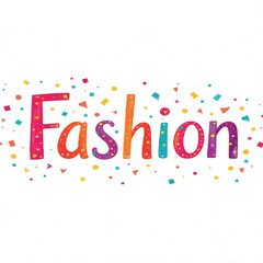 vector graphic of the text "fashion" in a hand-drawn, whimsical style, bright primary colors, playful elements, white background, twilight light, with a neon glow effect framing the text, vector, birt