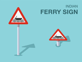 Traffic regulation rules. Isolated indian "ferry" road sign. Front and top view. Flat vector illustration template.