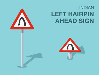 Traffic regulation rules. Isolated indian "left hairpin ahead" road sign. Front and top view. Flat vector illustration template.