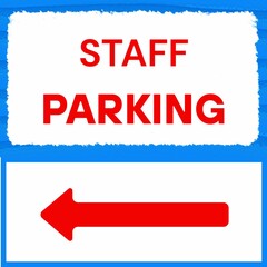 Staff exclusive parking sign board. Staff parking sign with text and arrow symbol in red colour. Only for employee parking area board. Text with left side arrow Sign in red over white background.