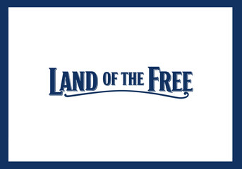 Patriotic Land of the Free Text Design in Navy Blue.