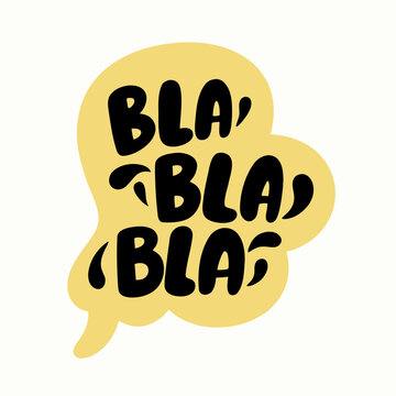 Bla Bla Bla Speech Bubble Illustration