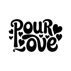  typography design of  Pour Love