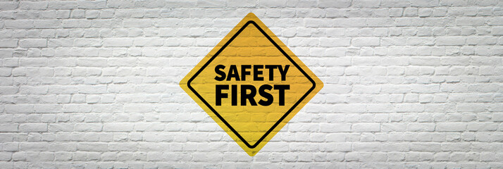 Safety first