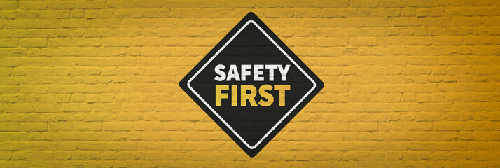 Safety first