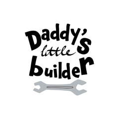 This playful t-shirt print showcases fun cartoon work tools alongside the humorous quote Daddy’s little builder. Perfect for kids goods, toys