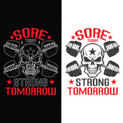 Sore Today, Strong Tomorrow, gym Fitness Motivation Typography t-shirt design