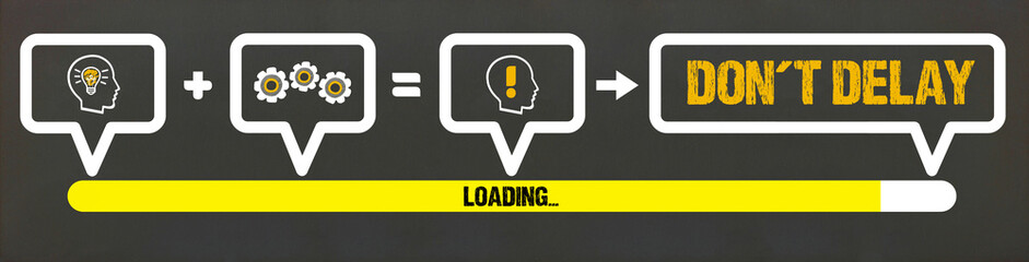 Don’t Delay	

