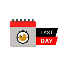 Last Day Reminder with Calendar and Stopwatch Icons Deadline Alert Vector for Events and Promotions