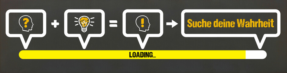 Suche deine Wahrheit	
