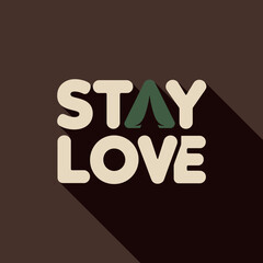 Stay Love Inspirational Graphic Design Motivational phrase with stylized tent graphic Simple modern design stay love graphic design inspiration motivation poster typography font text image