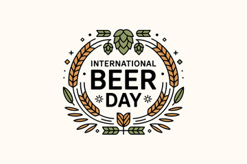 International beer day design with wheat and hop leaves surrounding badge layout for brewery celebration artwork  