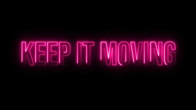 Multicolor Neon Keep it moving text animation