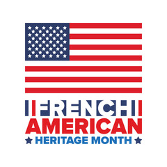 French American Heritage Month. France and United States flag. French blue color. Happy holiday celebrate in July. Culture month. Patriotic design. Poster, card, banner, template. Vector illustration