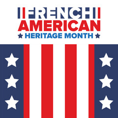 French American Heritage Month. France and United States flag. French blue color. Happy holiday celebrate in July. Culture month. Patriotic design. Poster, card, banner, template. Vector illustration