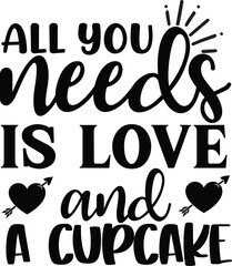 ALL YOU NEEDS IS LOVE AND A CUPCAKE