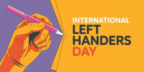 Celebrating international left handers day with a left hand writing a message