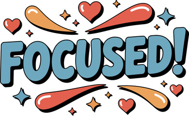 Focused text illustration with colorful hearts and decorative splash elements vector illustration.