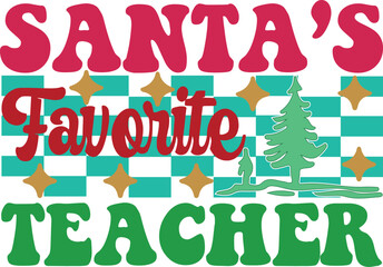 SANTA S FAVORITC TEACHER