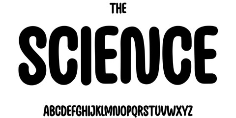 Obraz premium Science education font, futuristic cartoon funky alphabet for scientific stem headline, childish educational logo, children book typography, fun joyful typographic design. Modern vector typeset